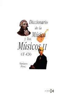 DICCIONARIO DE LA MUSICA Y LOS MUSICOS II  F-O