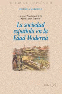 SOCIEDAD ESPA�OLA EN LA EDAD MODERNA