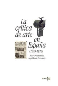 CRITICA DE ARTE EN ESPAA 1939-1976