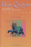 DON QUIJOTE RECREADO EN CAPITULOS RESUMIDOS 1605-2005