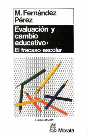 EVALUACION Y CAMBIO EDUCATIVO FRACASO ESCOLAR
