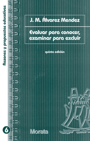 EVALUAR PARA CONOCER, EXAMINAR PARA EXCLUIR