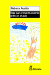 DEJA QUE EL MUNDO EXTERIOR ENTRE EN EL AULA