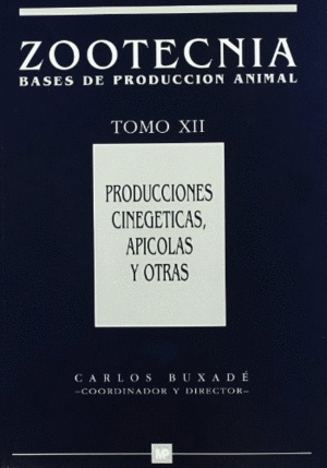ZOOTECNIA BASES PRODUCCION ANIMAL T.XII PRODUCC.CINEGETICAS APICO