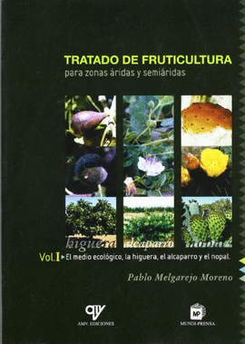 TRATADO DE FRUTICULTURA PARA ZONAS ARIDAS Y SEMIARIDAS  VOL.I