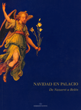 NAVIDAD EN PALACIO: DE NAZARET A BEL�N