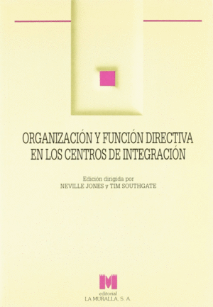 ORGANIZACION Y FUNCION DIRECTIVA EN CENTROS DE INTEGRACION