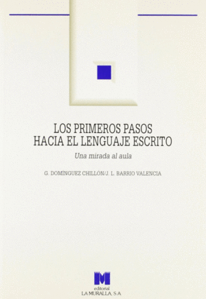 PRIMEROS PASOS HACIA EL LENGUAJE ESCRITO