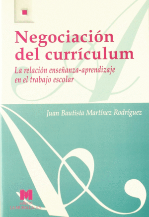 NEGOCIACION DEL CURRICULUM. RELACION ENSE�ANZA-APR. CURRICULM