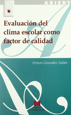EVALUACION DEL CLIMA ESCOLAR COMO FACTOR DE CALIDAD, LA