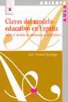 CLAVES DEL MODELO EDUCATIVO EN ESPA�A; SOBRE EL MODELO DE ENSE�ANZA Y DE PROFESO
