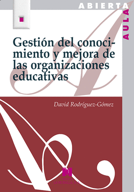 GESTION DEL CONOCIMIENTO Y MEJORA DE LAS ORG. EDUCATIVAS