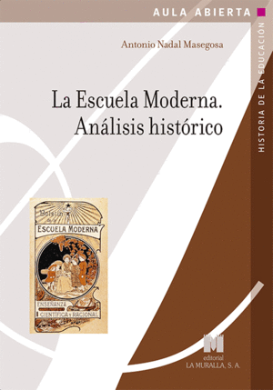 ESCUELA MODERNA, LA. ANALISIS HISTORICO