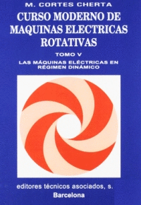 CURSO MODERNO DE MAQUINAS ELECTRICAS ROTATIVAS TOMO V