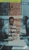 TRABAJO EQUIPO CENTROS EDUCATIVOS - EXPERIENCIAS