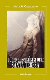 COMO ENSEABA A ORAR SANTA TERESA