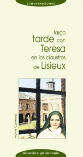 LARGA TARDE CO TERESA EN LOS CLAUSTROS DE LISIEUX