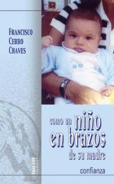 COMO UN NIO EN BRAZOS DE SU MADRE - CONFIANZA