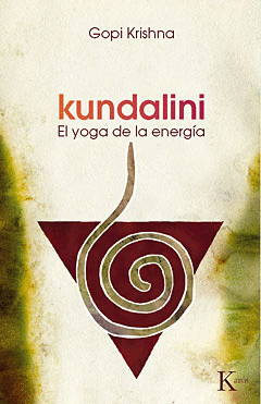 KUNDALINI . EL YOGA DE LA ENERGIA