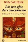 TRES OJOS DEL CONOCIMIENTO, LOS