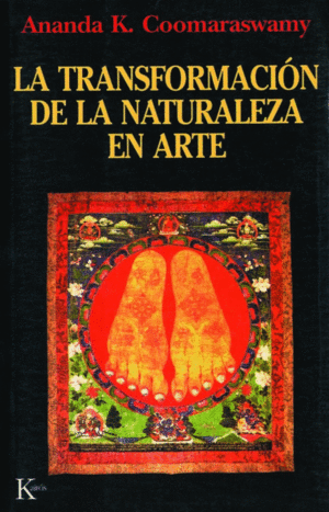 LA TRANSFORMACION DE LA NATURALEZA EN ARTE