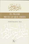 ISLAM NO ES LO QUE CREES, EL