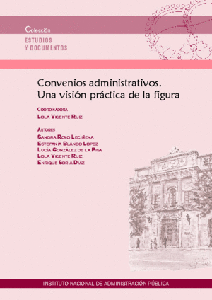 CONVENIOS ADMINISTRATIVOS. UNA VISI�N PR�CTICA DE LA FIGURA