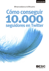 C�MO CONSEGUIR 10.000 SEGUIDORES EN TWITTER