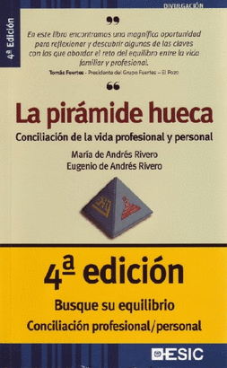 PIRAMIDE HUECA, LA  CONCILIACION PROFESIONAL PERSONAL