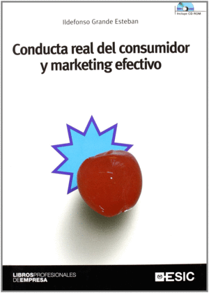 CONDUCTA REAL DEL CONSUMIDOR Y MARKETING EFECTIVO + CD