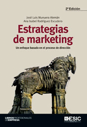 ESTRATEGIAS DE MARKETING. UN ENFOQUE BASADO EN EL PROCESO DE DIRECCI�N