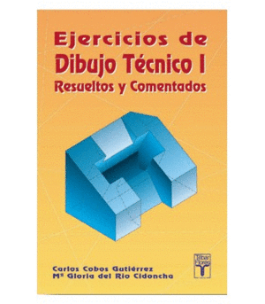 EJERCICIOS DE DIBUJO TECNICO I RESUELTOS Y COMENTADOS