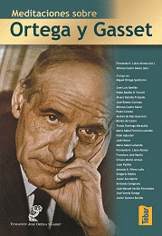 MEDITACIONES SOBRE ORTEGA Y GASSET