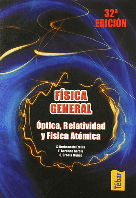 FISICA GENERAL 32 OPTICA RELATIVIDAD Y FISICA ATONICA