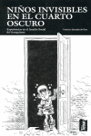 NI�OS INVISIBLES EN EL CUARTO OSCURO