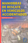 MANIOBRAS DE RESCATE EN VEHICULOS ACCIDENTADOS