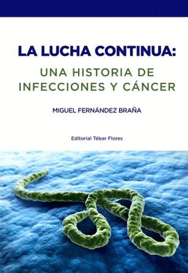 LUCHA CONTINUA UNA HISTORIA DE INFECCION