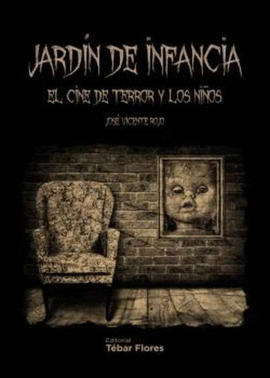 JARDIN DE INFANCIA. EL CINE DE TERROR Y LOS NIOS