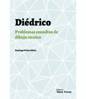 DIEDRICO PROBLEMAS RESUELTOS DE DIBUJO TECNICO