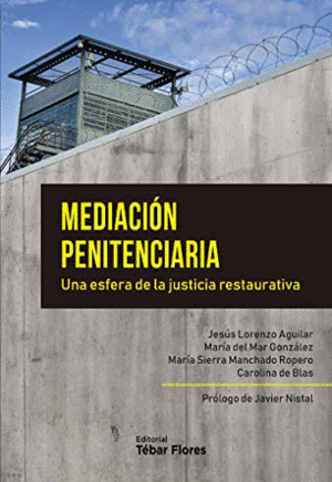 MEDICACION PENITENCIARIA. UNA ESFERA DE LA JUSTICIA RESTAURATIVA