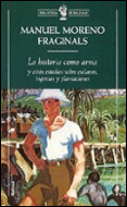 HISTORIA COMO ARMA, LA Y OTROS ESTUDIOS SOBRE ESCLAVOS