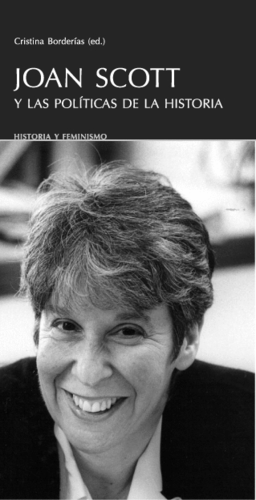 ***  JOAN SCOTT Y LAS POLITICAS DE LA HISTORIA