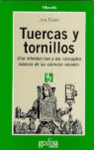 TUERCAS Y TORNILLOS . INTRODUCCION CONCEPTOS BASICOS CIE.S.