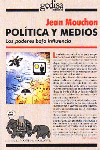 POLITICA Y MEDIOS LOS PODERES BAJO LA INFLUENCIA