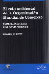 RETO AMBIENTAL DE LA ORGANIZACION MUNDIAL COMERCIO