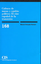 CIS.168. CULTURA DE MASAS Y CAMBIO POLITICO: EL CI