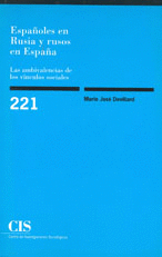 ESPA�OLES EN RUSIA Y RUSOS EN ESPA�A CIS N� 221