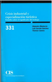 CRISIS INDUSTRIAL Y ESPECIALIZACIN TURSTICA. ESTUDIO SOBRE EL SIGNIFICADO DEL