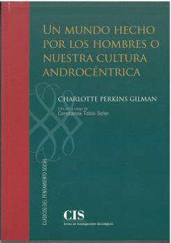 UN MUNDO HECHO POR LOS HOMBRES O NUESTRA CULTURA ANDROC�NTRICA