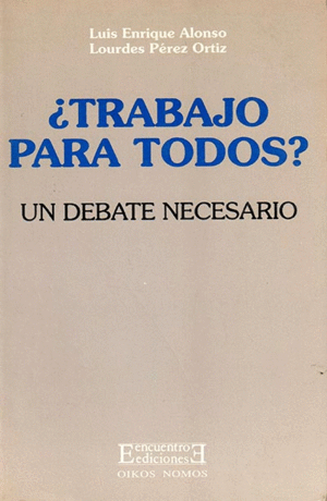 TRABAJO PARA TODOS  UN DEBATE NECESARIO